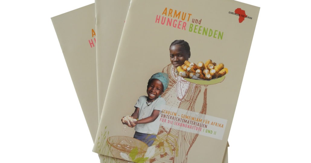 Themenheft "Armut und Hunger beenden" SEK I und II © GEMEINSAM FÜR AFRIKA