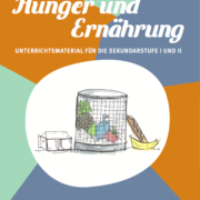 Modul Hunger und Ernährung SEK_©GEMEINSAM FÜR AFRIKA