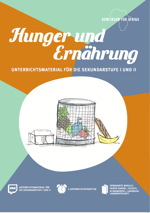 Modul Hunger und Ernährung SEK_©GEMEINSAM FÜR AFRIKA