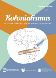 Modul Kolonialismus SEK_©GEMEINSAM FÜR AFRIKA