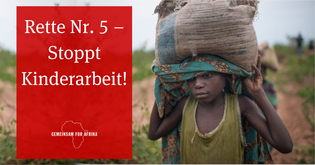 Kinderarbeit Gemeinsam Fur Afrika