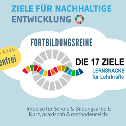 Fortbildungsreihe - 17 Ziele Lernsnacks für Lehrkräfte 2025
